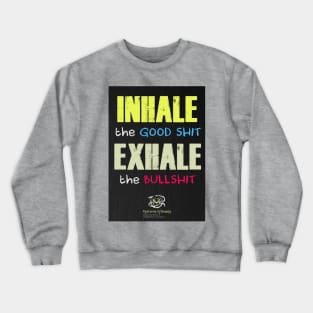 inhale exhale Crewneck Sweatshirt